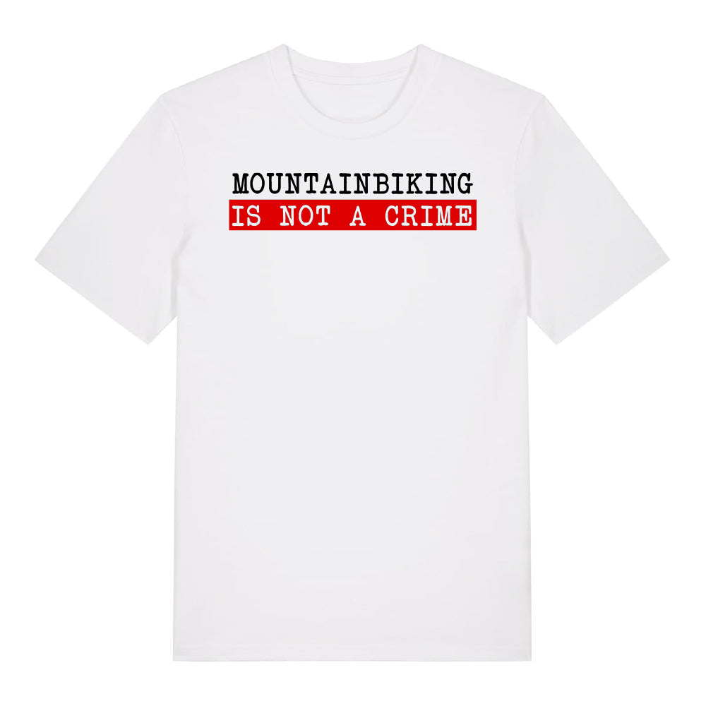Mountainbiking is not a Crime T-Shirt