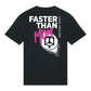 Faster than Mom / I'm the Mom T-Shirt