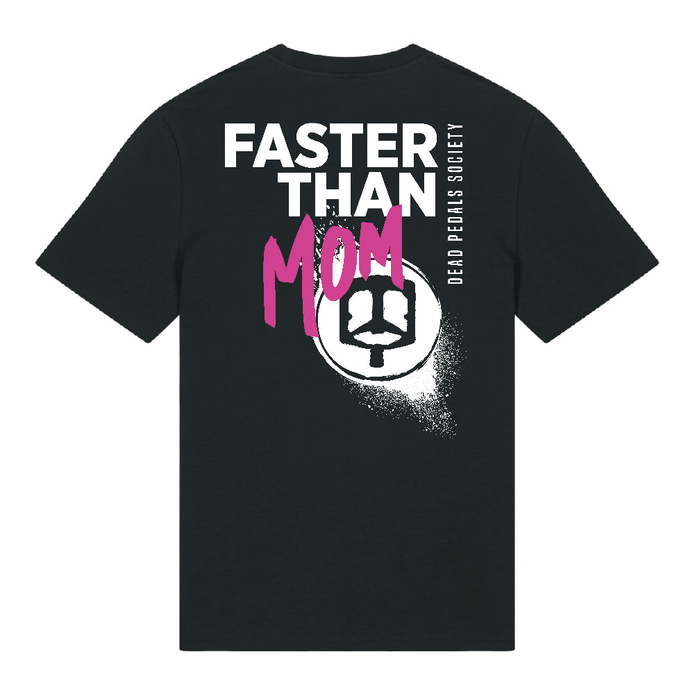 Faster than Mom / I'm the Mom T-Shirt
