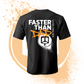 Faster than Dad / I'm the Dad T-Shirt